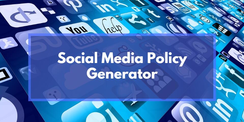 Social Media Policy Generator